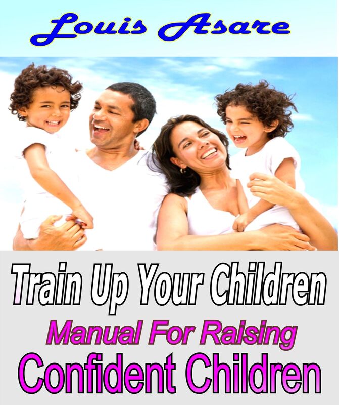 Train Up Your Children Manual For Raising Confident Children