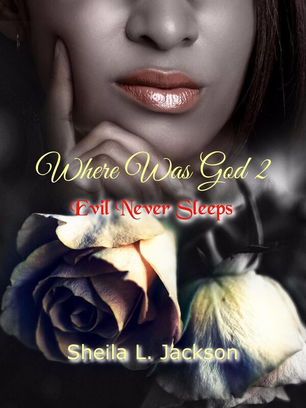 Where Was God Series, Book 2: Evil Never Sleeps