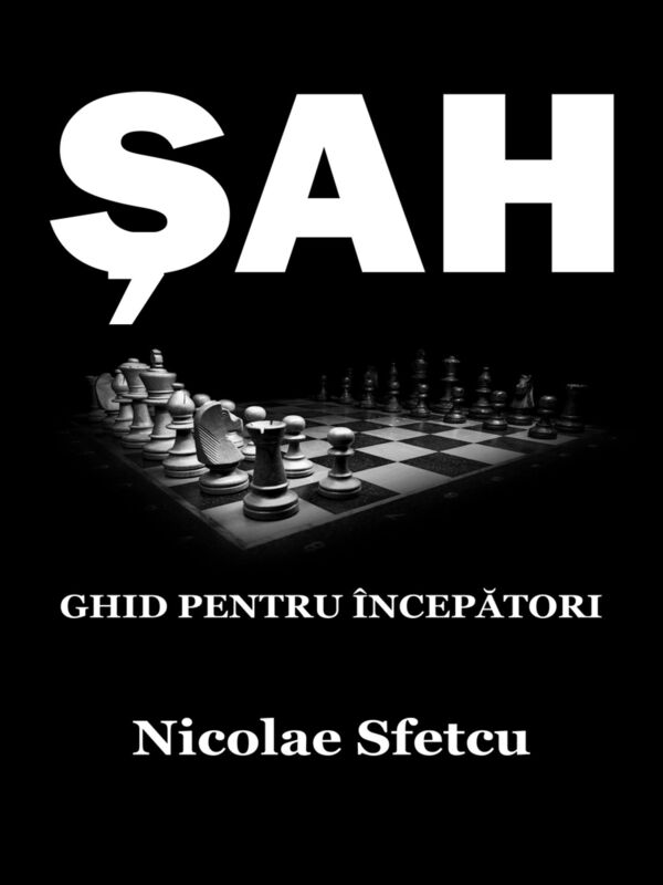 Sah: Ghid pentru incepatori