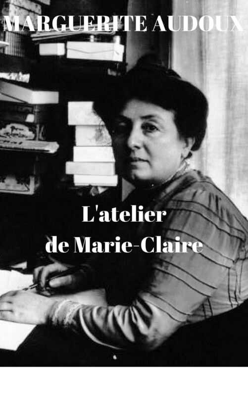 L'Atelier de Marie-Claire: Marguerite Audoux