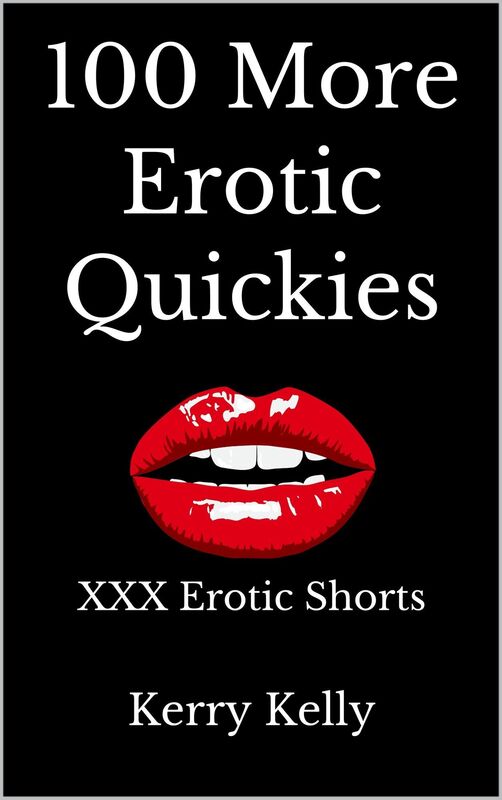100 More Erotic Quickies: Triple X Erotic Shorts - Box Set Books 6 - 10