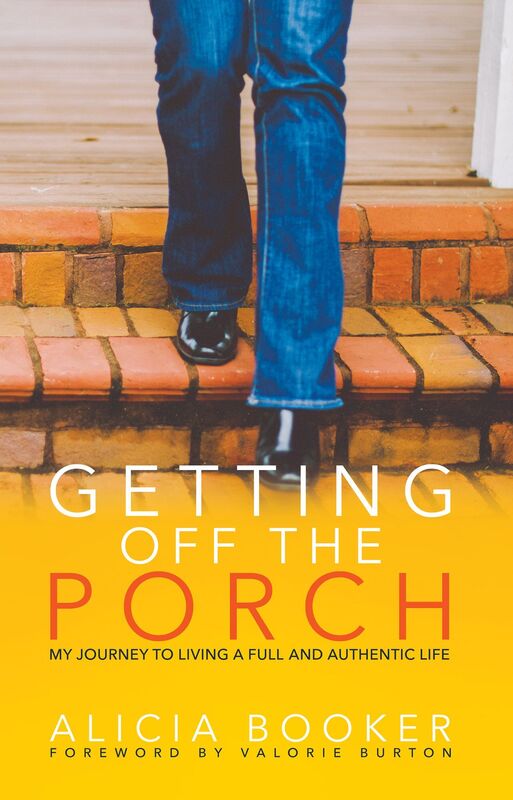 Getting Off the Porch, My Journey to Living a Full and Authentic Life