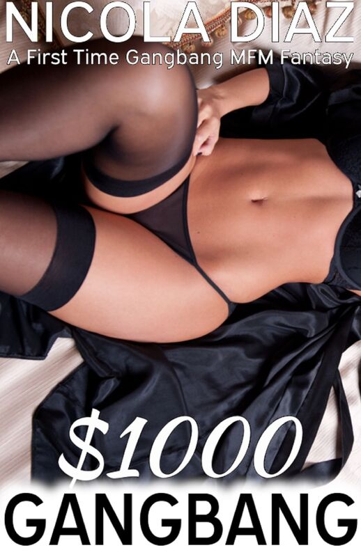 $1000 Gangbang: A First Time Gangbang MFM Fantasy