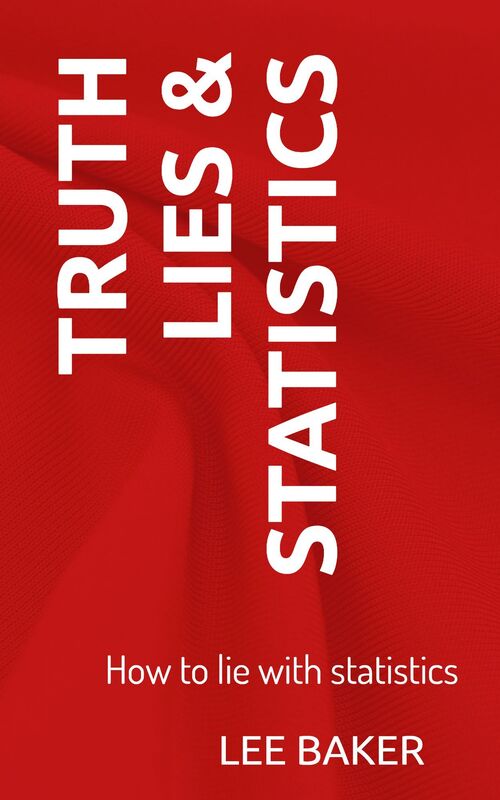 Truth, Lies & Statistics