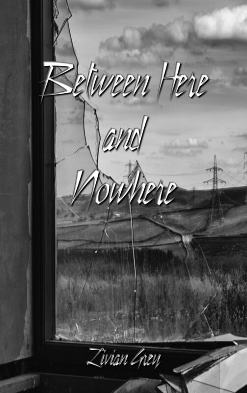 Between Here and Nowhere