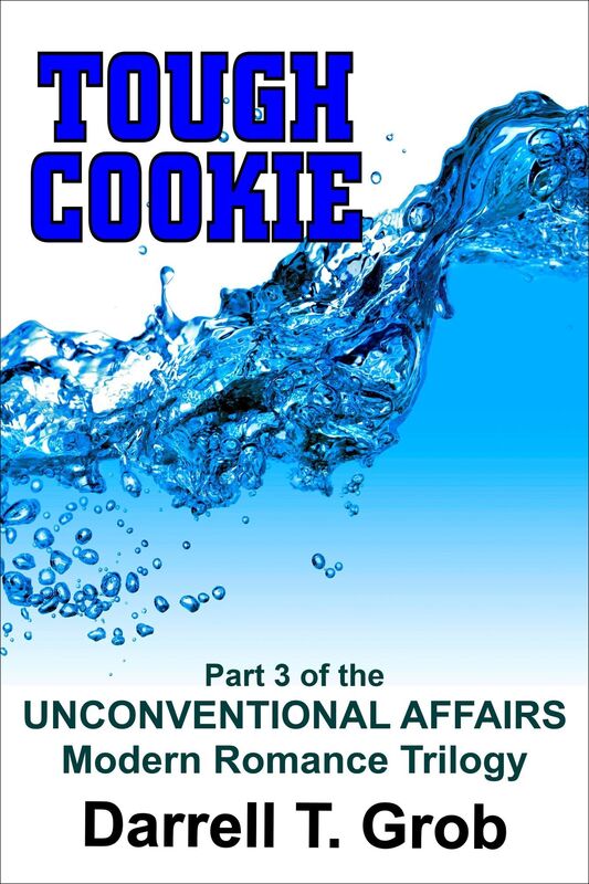Tough Cookie Part 3 of The Unconventional Affairs Trilogy