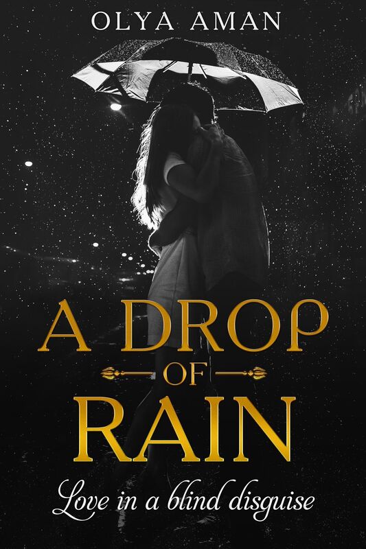 A Drop of Rain ~ Love in a Blind Disguise