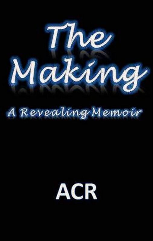 The Making: A Revealing Memoir