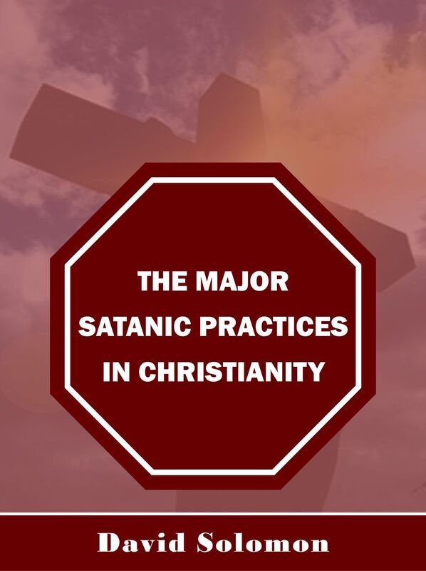 The Major Satanic Practices in Christianity