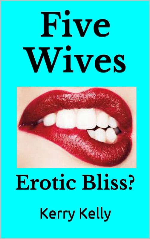 Five Wives: Erotic Bliss?