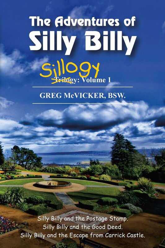 The Adventures of Silly Billy: Sillogy: Volume 1.