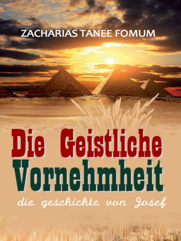 Die Geistliche Vornehmheit: Die Geschichte Von Josef