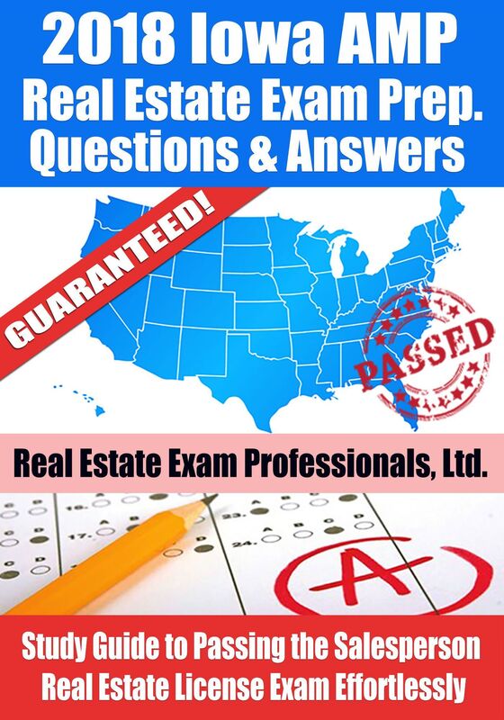 2018 Iowa PSI Real Estate Exam Prep Questions and Answers: Study Guide to Passing the Salesperson Real Estate License Exam Effortlessly