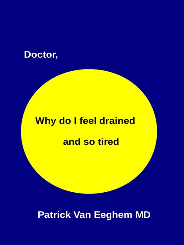 Doctor, Why Do I Feel Drained and Oh So Tired