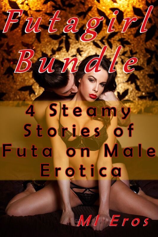Futagirl Bundle (4 Steamy Stories of Futa on Male Erotica)
