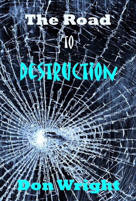 The Road to Destruction