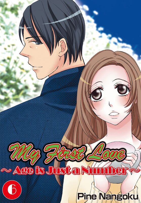 My First Love - Age is Just a Number: Chapter 6