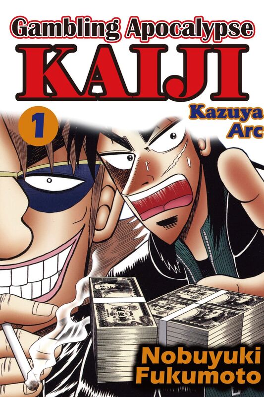 Gambling Apocalypse Kaiji - Kazuya Arc -: Volume 1