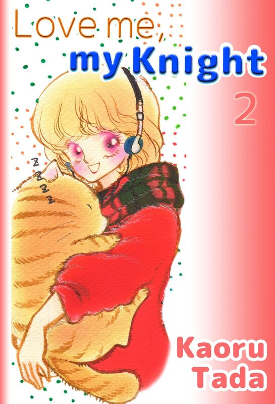 Love me, my Knight: Volume 2