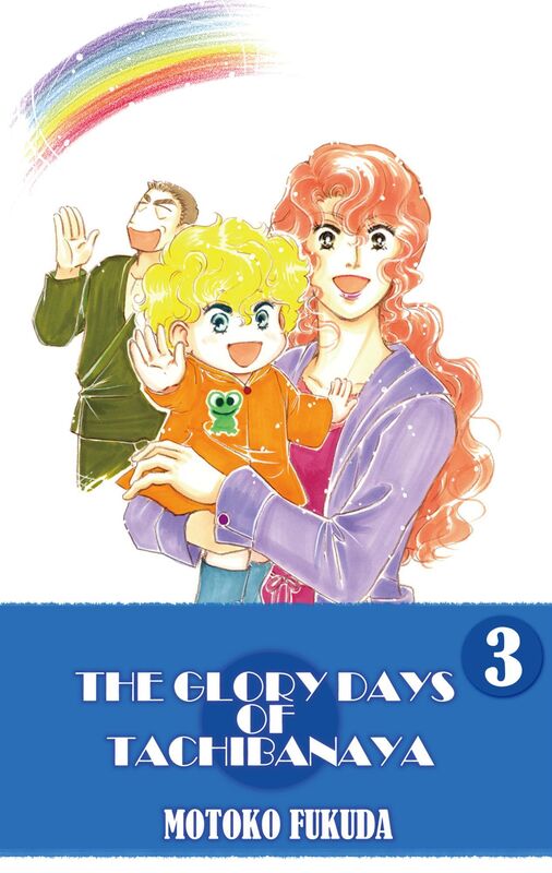 THE GLORY DAYS OF TACHIBANAYA: Volume 3