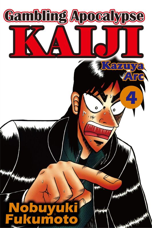 Gambling Apocalypse Kaiji - Kazuya Arc -: Volume 4