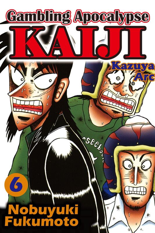 Gambling Apocalypse Kaiji - Kazuya Arc -: Volume 6