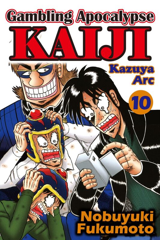 Gambling Apocalypse Kaiji - Kazuya Arc -: Volume 10