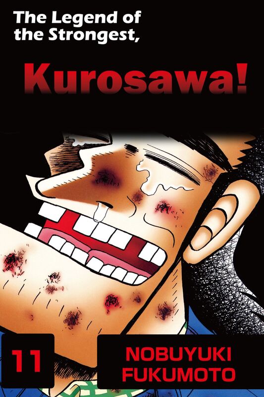 THE LEGEND OF THE STRONGEST, KUROSAWA!: Volume 11