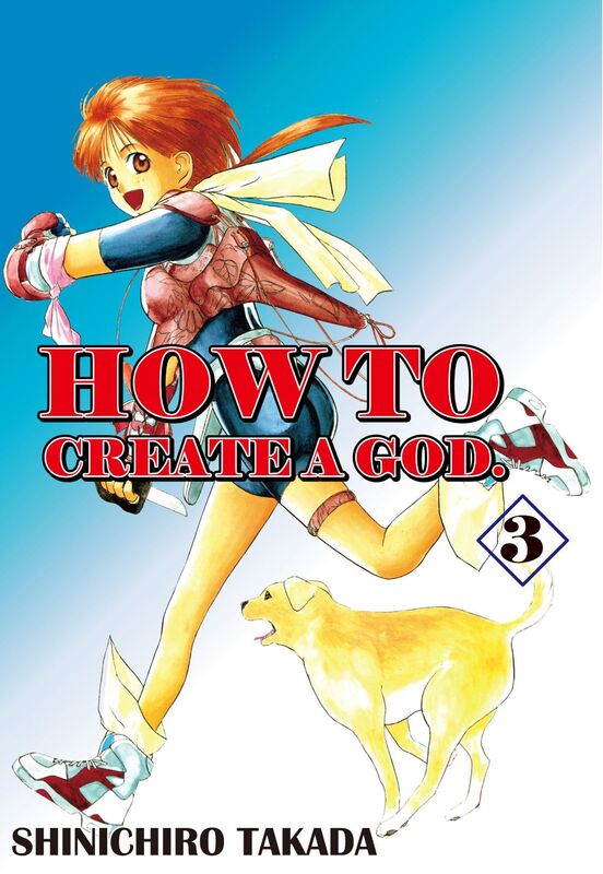HOW TO CREATE A GOD.: Volume 3