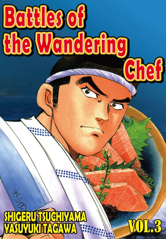 BATTLES OF THE WANDERING CHEF: Volume 3
