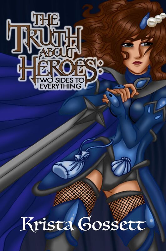 The Truth about Heroes: Two Sides to Everything