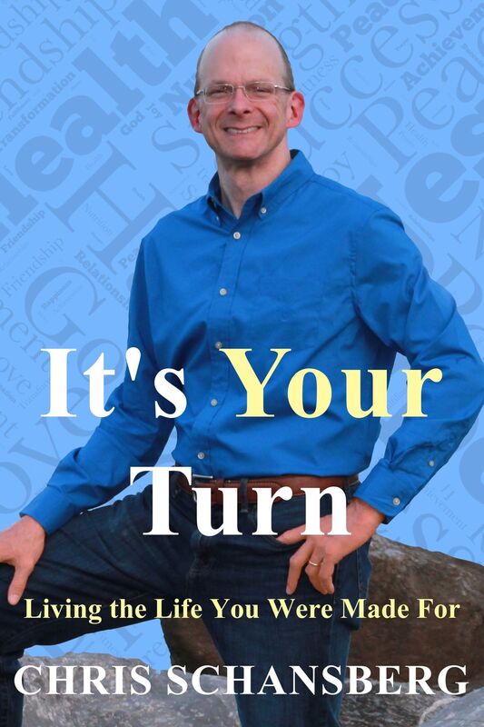 It's Your Turn: Living the Life You Were Made For
