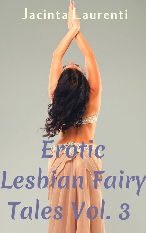 Erotic Lesbian Fairy Tales Vol. 3