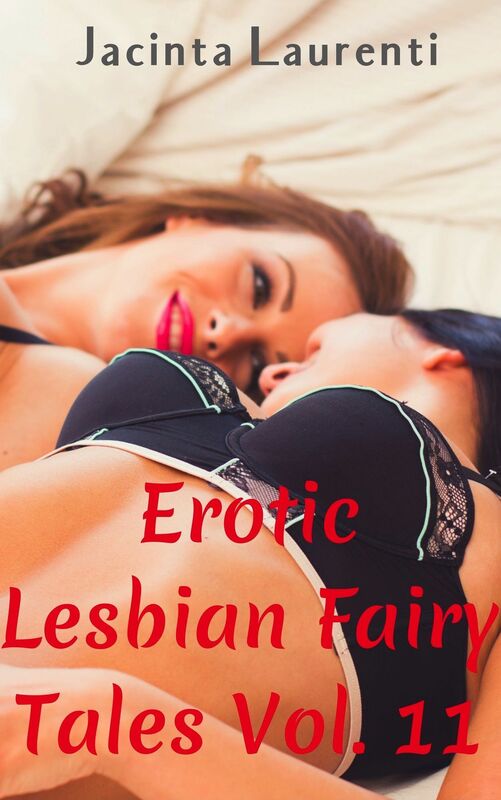 Erotic Lesbian Fairy Tales Vol. 11