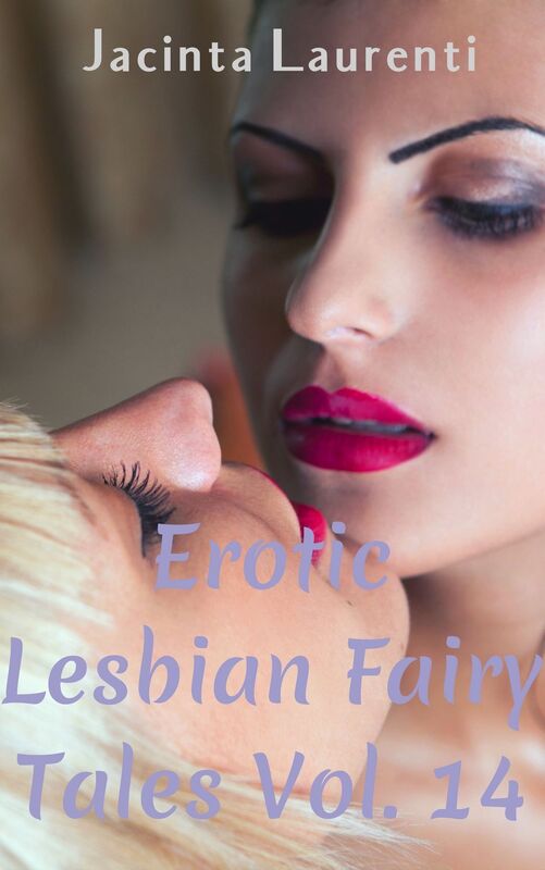 Erotic Lesbian Fairy Tales Vol. 14