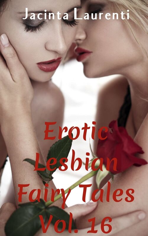 Erotic Lesbian Fairy Tales Vol. 16