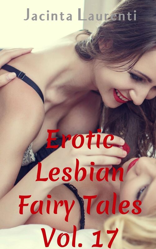 Erotic Lesbian Fairy Tales Vol. 17