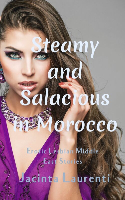 Steamy & Salacious in Morocco