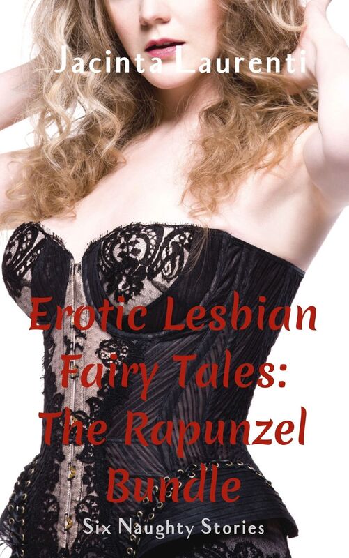 Erotic Lesbian Fairy Tales: The Rapunzel Bundle