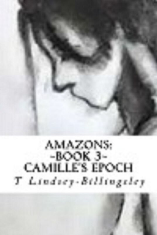 Amazons (Book 3): Camille's Epoch