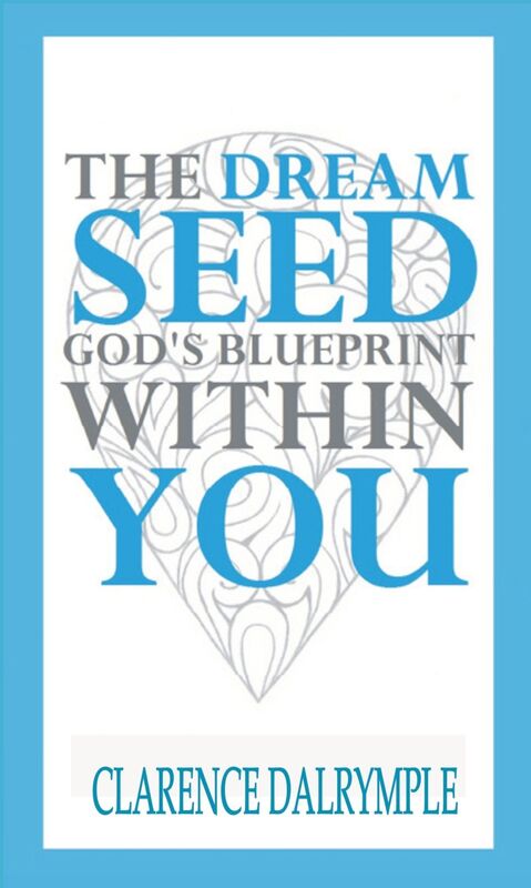 The Dream Seed: God's Blueprint Within You
