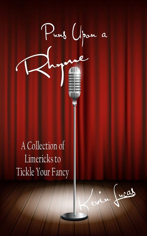 Puns Upon a Rhyme: A Collection of Limericks to Tickle Your Fancy