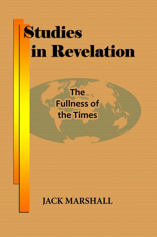 Studies in Revelation: The Fullness of the Times
