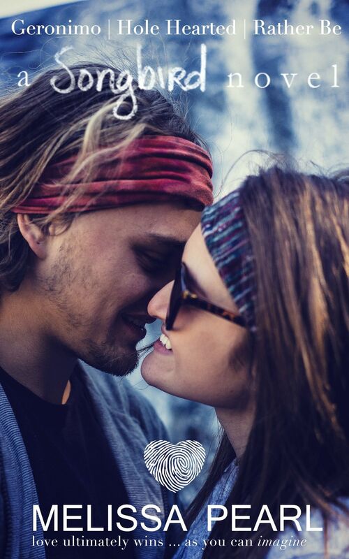 A Songbird Novel Box Set (Geronimo, Hole Hearted, Rather Be)