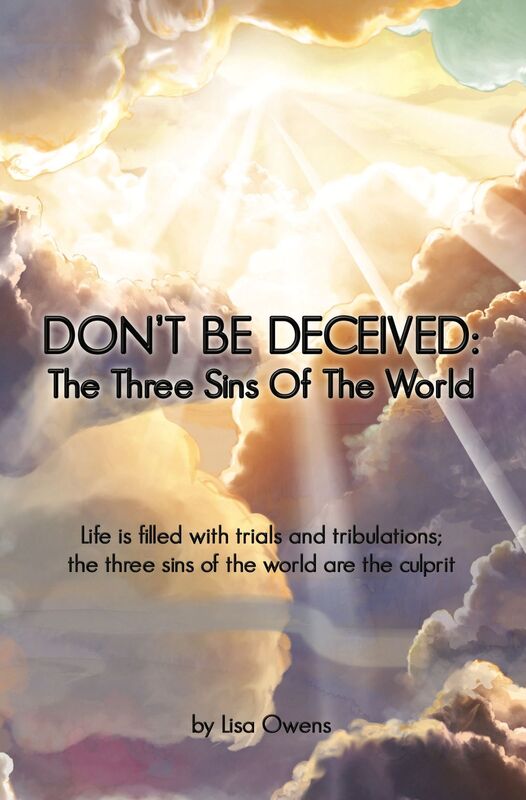 Don't Be Deceived: The Three Sins Of The World