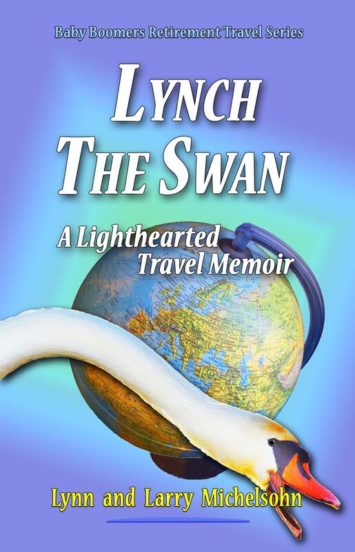Lynch the Swan, A Lighthearted Travel Memoir: Slow Travel to Barcelona, Vienna, Budapest, Bratislava, Prague, London, Brighton, Salisbury, Dublin, and Galway