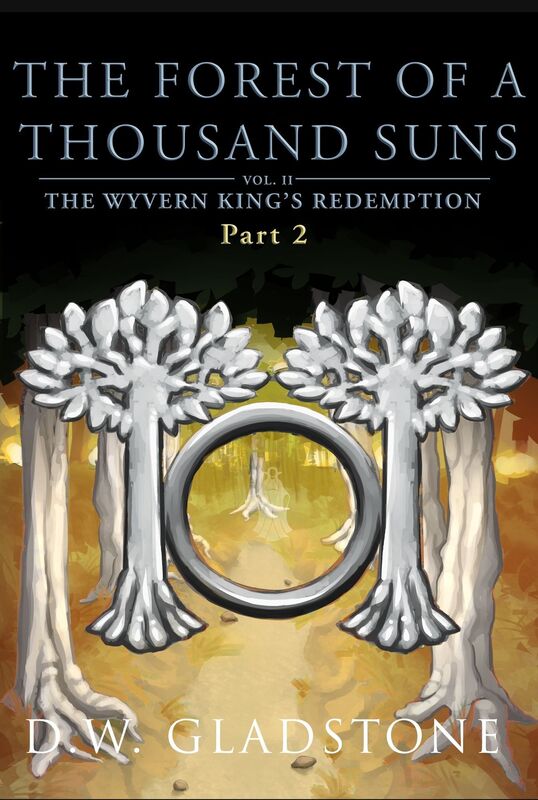 The Forest of a Thousand Suns: Part ii (The Wyvern King's Redemption Volume 2)