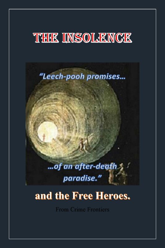 The Insolence and The Free-Heroes