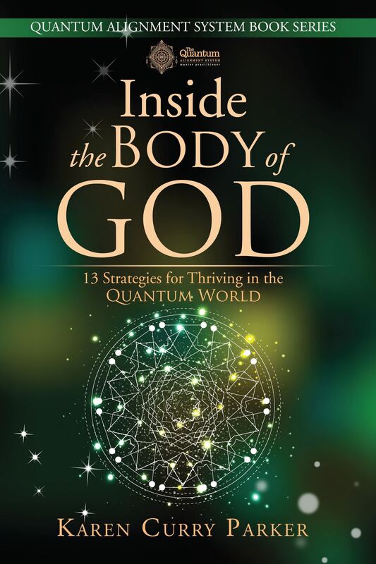 Inside the Body of God: 13 Strategies for Thriving in the Quantum World