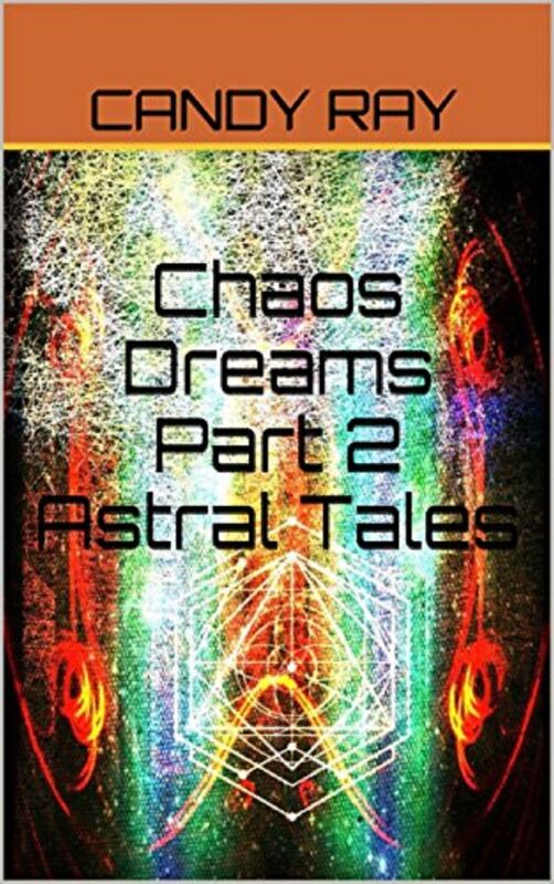 Chaos Dreams Part 2 Astral Tales